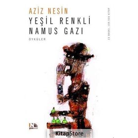YEŞİL RENKLI NAMUS GAZI - AZIZ NESIN