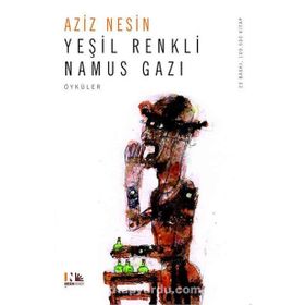 YEŞİL RENKLI NAMUS GAZI - AZIZ NESIN