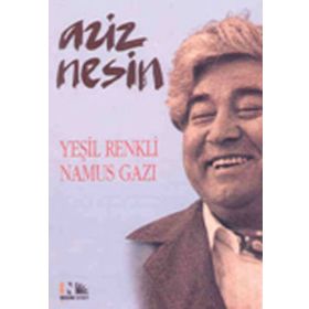 YEŞİL RENKLI NAMUS GAZI - AZIZ NESIN