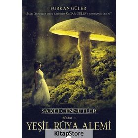 Yeşil Rüya Alemi: Saklı Cennetler Bölüm 1 - Furkan Güler