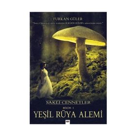 Yeşil Rüya Alemi: Saklı Cennetler Bölüm 1 - Furkan Güler