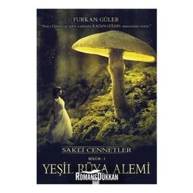 Yeşil Rüya Alemi: Saklı Cennetler Bölüm 1 - Furkan Güler