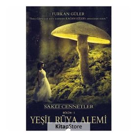 Yeşil Rüya Alemi: Saklı Cennetler Bölüm 1 - Furkan Güler