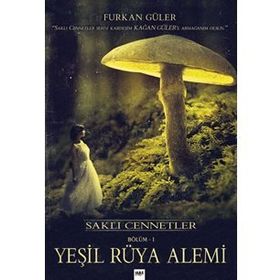 Yeşil Rüya Alemi: Saklı Cennetler Bölüm 1 - Furkan Güler