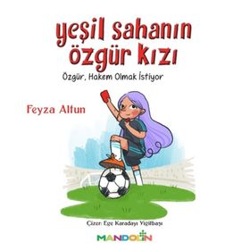 Yeşil Sahanın Özgür Kızı - Feyza Altun