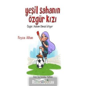 Yeşil Sahanın Özgür Kızı - Feyza Altun