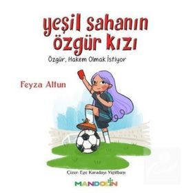 Yeşil Sahanın Özgür Kızı - Feyza Altun