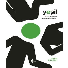Yeşil - Sürdürülebilir Yaşam ve İklim A7 Kitap Ferdi Akarsu