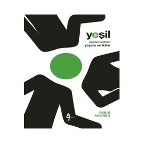 Yeşil - Sürdürülebilir Yaşam ve İklim A7 Kitap Ferdi Akarsu