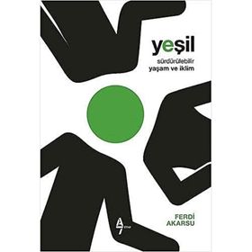 Yeşil - Sürdürülebilir Yaşam ve İklim A7 Kitap Ferdi Akarsu