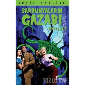 YEŞİL TEHLIKE SARDUNYALARIN GAZABI - ÜNVER ALIBEY