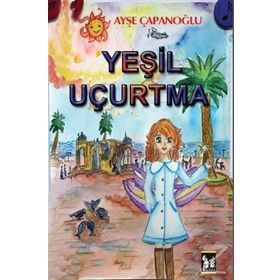 Yeşil Uçurtma - Ayşe Çapanoğlu