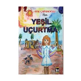 Yeşil Uçurtma - Ayşe Çapanoğlu