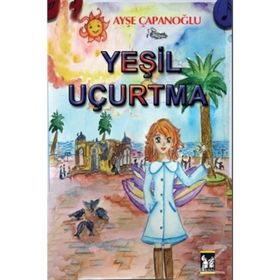 Yeşil Uçurtma - Ayşe Çapanoğlu