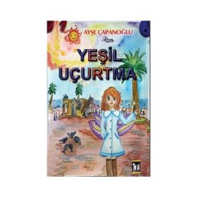Yeşil Uçurtma - Ayşe Çapanoğlu