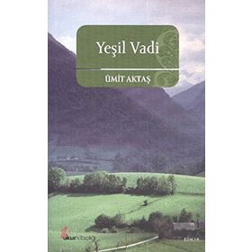 YEŞİL VADI - ÜMİT AKTAŞ