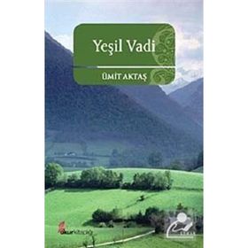 YEŞİL VADI - ÜMİT AKTAŞ