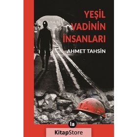 Yeşil Vadinin İnsanları - Ahmet Tahsin