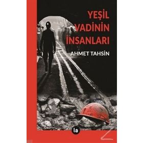 Yeşil Vadinin İnsanları - Ahmet Tahsin