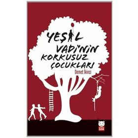 Yeşil Vadi'nin Korkusuz Çocukları - Demet İkinci