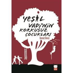 Yeşil Vadi'nin Korkusuz Çocukları - Demet İkinci
