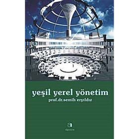 YEŞİL YEREL YÖNETİM - SEMIH ERYILDIZ
