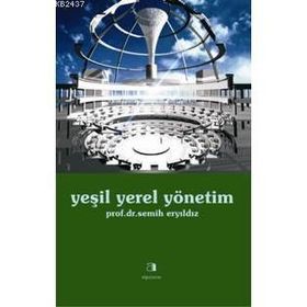 YEŞİL YEREL YÖNETİM - SEMIH ERYILDIZ