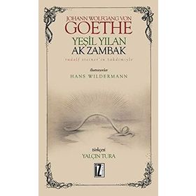 Yeşil Yılan Ak Zambak - Johann Wolfgang Goethe