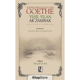 Yeşil Yılan Ak Zambak - Johann Wolfgang Goethe