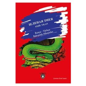 Yeşil Yılan / Rusça - Türkçe Bakışımlı Hikayeler
