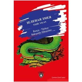 Yeşil Yılan / Rusça - Türkçe Bakışımlı Hikayeler