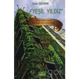 YEŞİL YILDIZ TURIZM ENDÜSTRİSİNDE BIR SOSYAL SORUMLULUK ÖRNEĞİ - ERTAN ÖZÇOBAN