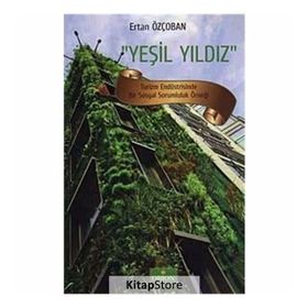 YEŞİL YILDIZ TURIZM ENDÜSTRİSİNDE BIR SOSYAL SORUMLULUK ÖRNEĞİ - ERTAN ÖZÇOBAN