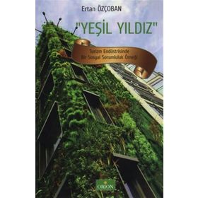 YEŞİL YILDIZ TURIZM ENDÜSTRİSİNDE BIR SOSYAL SORUMLULUK ÖRNEĞİ - ERTAN ÖZÇOBAN