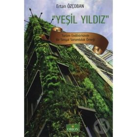 YEŞİL YILDIZ TURIZM ENDÜSTRİSİNDE BIR SOSYAL SORUMLULUK ÖRNEĞİ - ERTAN ÖZÇOBAN