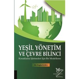 Yeşil Yönetim ve Çevre Bilinci - Ergün Kara