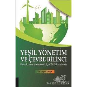 Yeşil Yönetim ve Çevre Bilinci - Ergün Kara