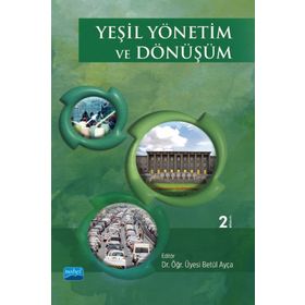 Yeşil Yönetim ve Dönüşüm - Nobel Akademik Yayıncılık