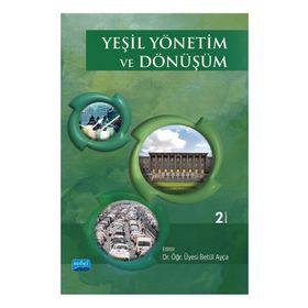 Yeşil Yönetim ve Dönüşüm - Nobel Akademik Yayıncılık