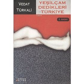 Yeşilçam Dedikleri Türkiye - Vedat Türkali