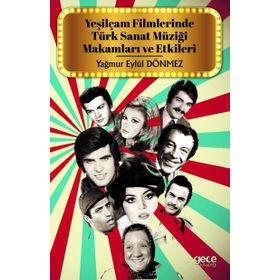 Yeşilçam Filmlerinde Türk Sanat Müziği Makamları ve Etkileri - Yağmur Eylül Dönmez