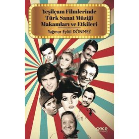 Yeşilçam Filmlerinde Türk Sanat Müziği Makamları ve Etkileri - Yağmur Eylül Dönmez