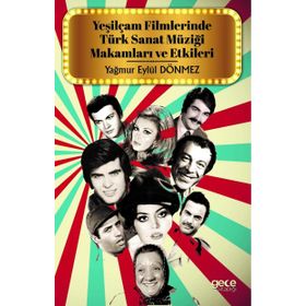Yeşilçam Filmlerinde Türk Sanat Müziği Makamları ve Etkileri - Yağmur Eylül Dönmez