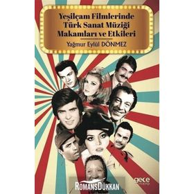 Yeşilçam Filmlerinde Türk Sanat Müziği Makamları ve Etkileri - Yağmur Eylül Dönmez