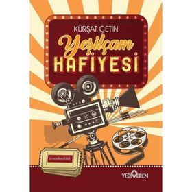 Yeşilçam Hafiyesi - Kürşat Çetin - Yediveren Yayınları