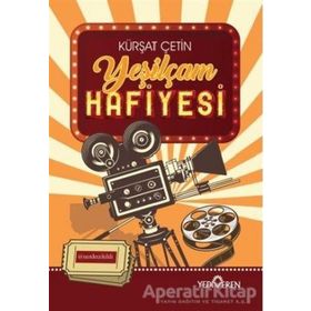Yeşilçam Hafiyesi - Kürşat Çetin - Yediveren Yayınları