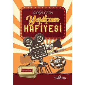 Yeşilçam Hafiyesi - Kürşat Çetin - Yediveren Yayınları