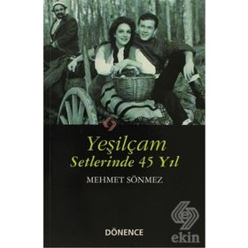 Yeşilçam Setlerinde 45 Yıl - Mehmet Sönmez