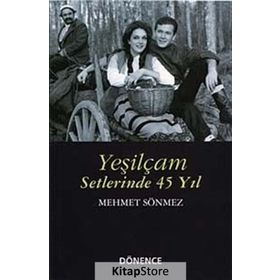 Yeşilçam Setlerinde 45 Yıl - Mehmet Sönmez