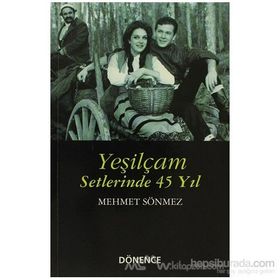 Yeşilçam Setlerinde 45 Yıl - Mehmet Sönmez